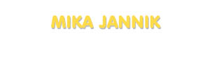 Der Vorname Mika Jannik